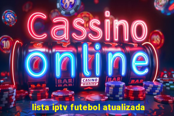 lista iptv futebol atualizada